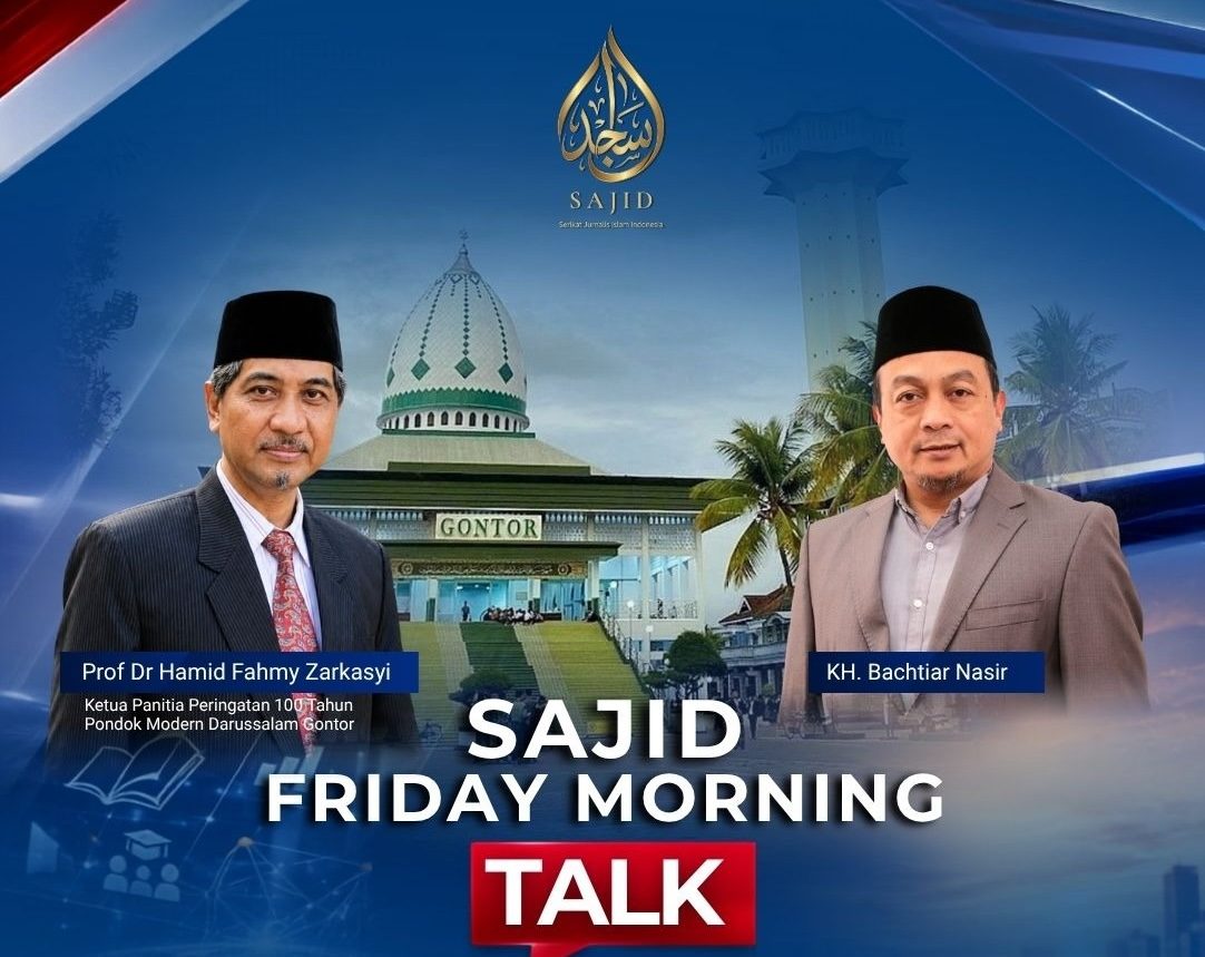 SAJID FRIDAY MORNING TALK menghadirkan Prof. Dr. Hamid Fahmy Zarkasyi
